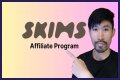 Skims Affiliate Program – Payout, Review, and Sign Up